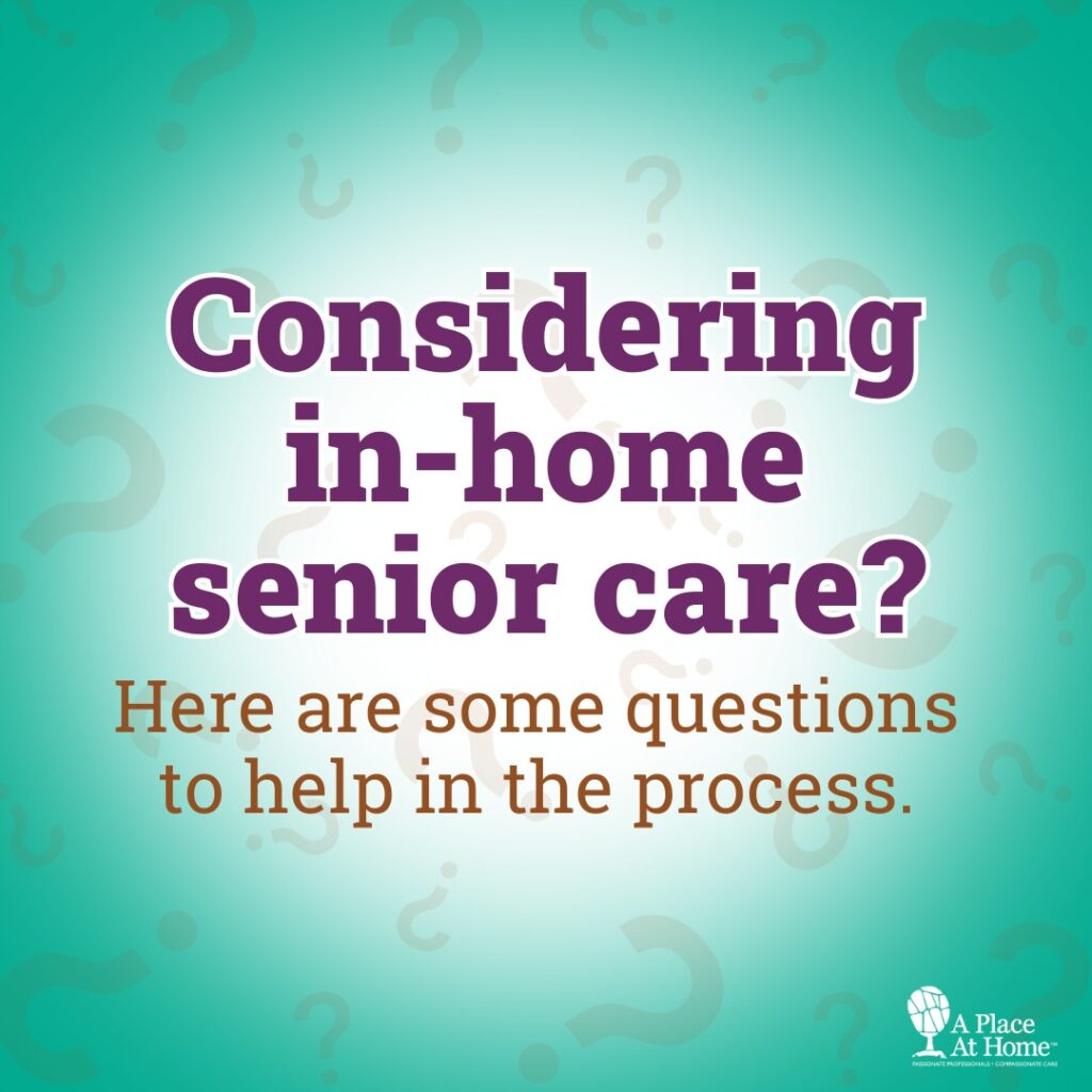 Considering in-home senior care?