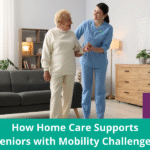 How Home Care Helps with Mobility Challenges
