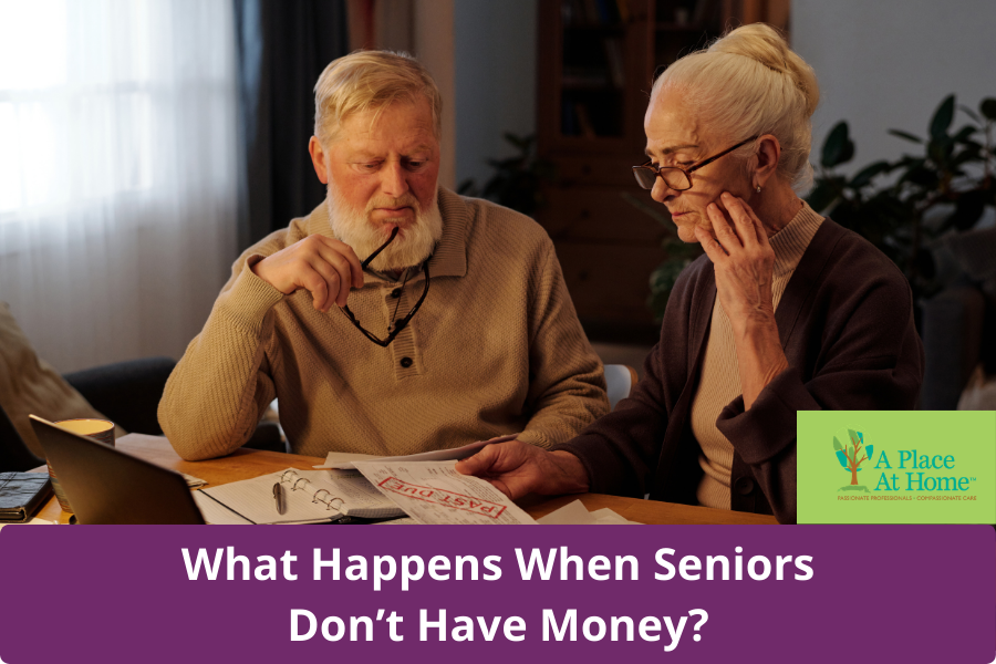 What Happens If Seniors Dont Have Money - A Place At Home
