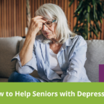 How to Help Seniors with Depression - A Place At Home