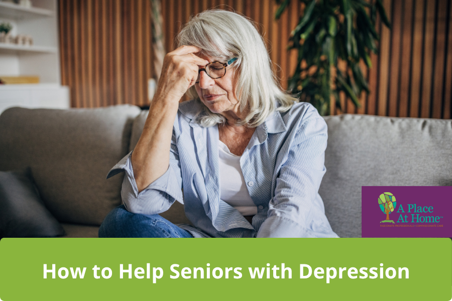 How to Help Seniors with Depression - A Place At Home