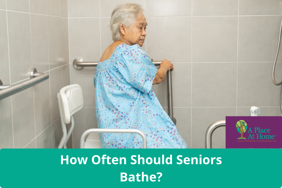 How Often Should Seniors Bathe - A Place At Home