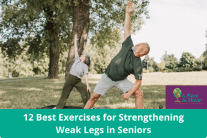Leg Strengthening Exercises for Seniors - A Place At Home