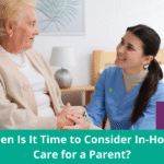When is it time to consider in-home care for senior parents - A Place At Home