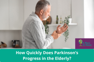 How Quickly Does Parkinsons Progress in the Elderly - A Place At Home