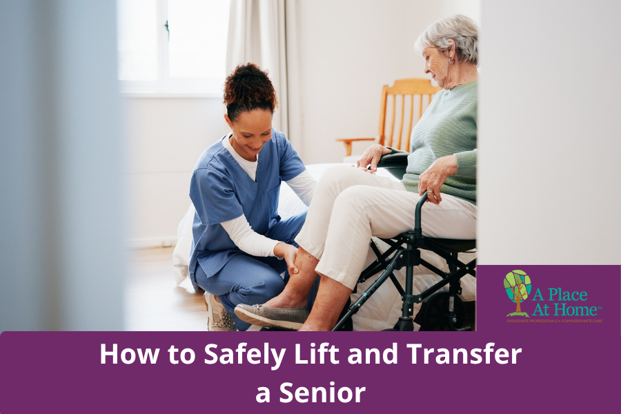 How to Safely Lift and Transfer a Senior - A Place At Home