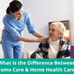 The Difference Between Home Care and Home Health Care - A Place At Home