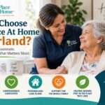 Why Choose A Place At Home for Home Care in Pearland, TX
