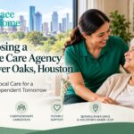 Choosing a Home Care Agency in River Oaks, Houston