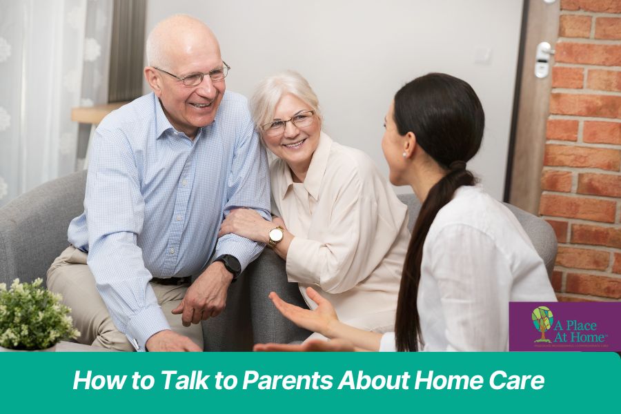 talk to parents about home care