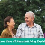 In Home Care VS Assisted Living Explained