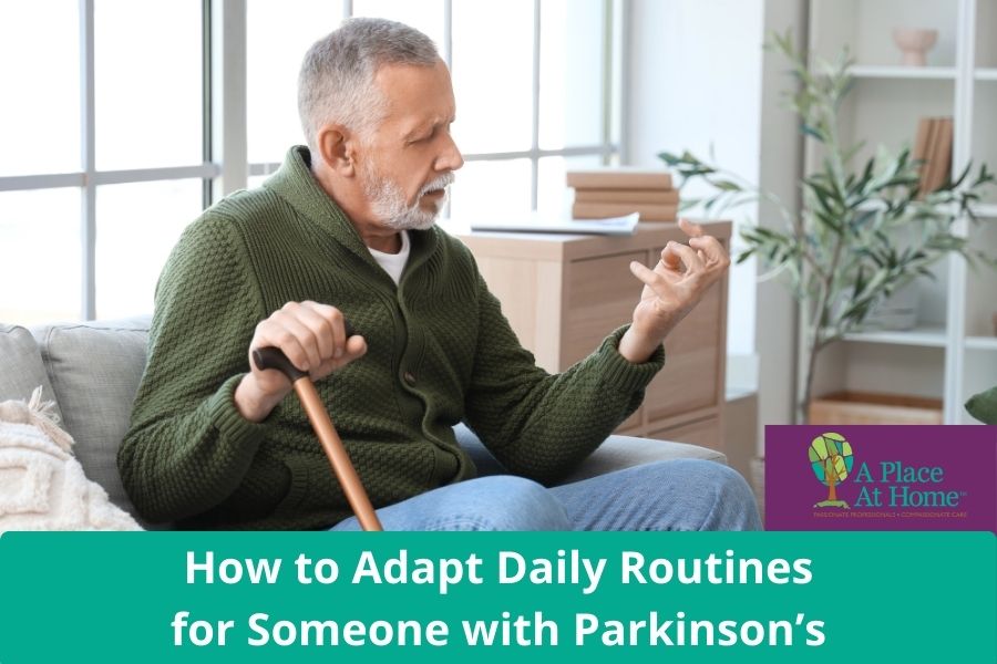 How to Adapt Daily Routines for Someone with Parkinson’s