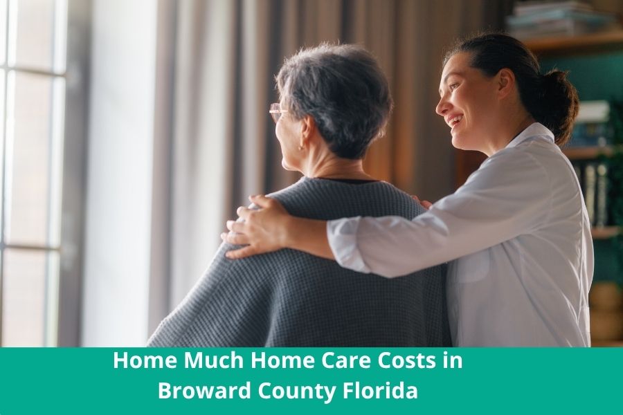 Home-much-home-care-costs-in-Broward-County-Florida
