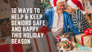 Keep Seniors Safe and Happy This Holiday Season