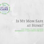Is my mom safe at home? In Home Senior Care